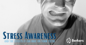 Stress Awareness And Its Effects On Teeth