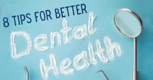 8-tips-for-better-dental-health