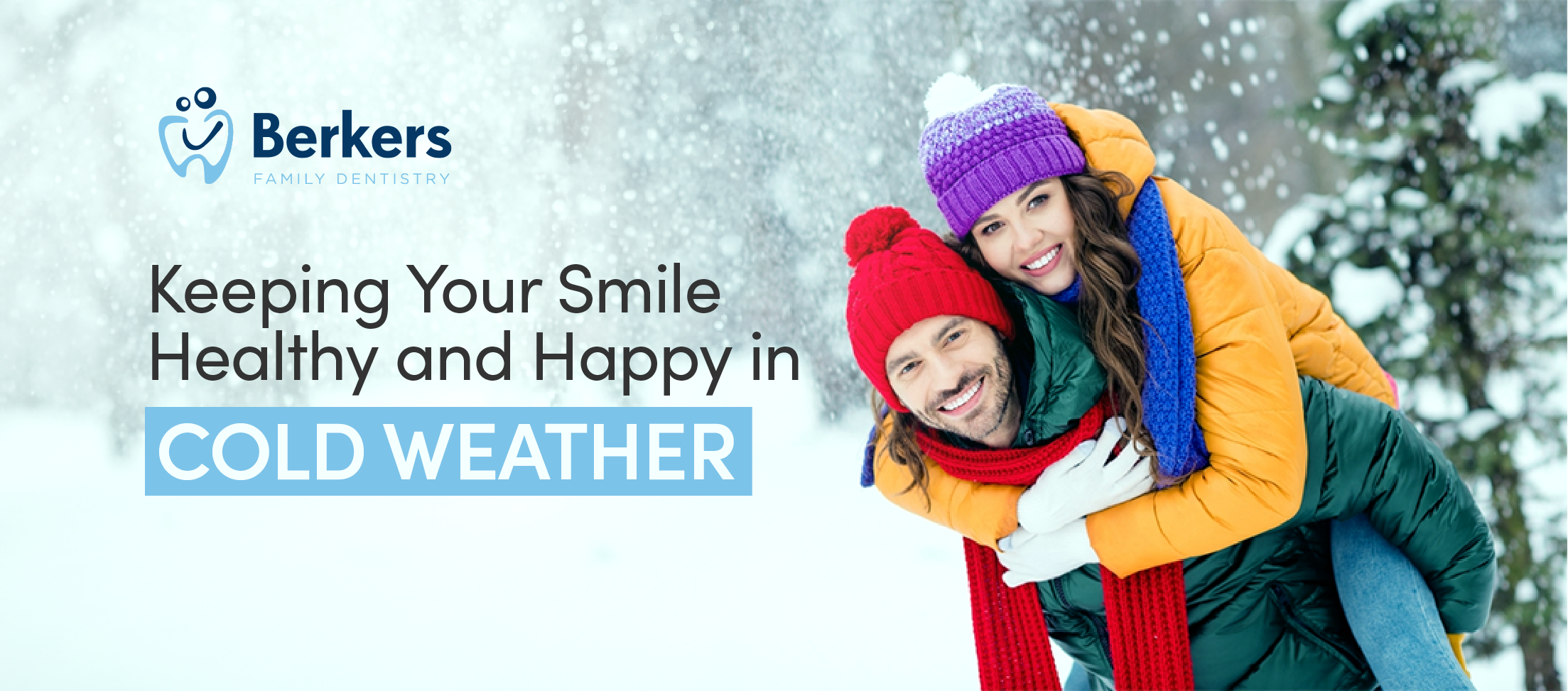 Dentist Recommended Tips for Protecting Your Smile during Cold Weather ...